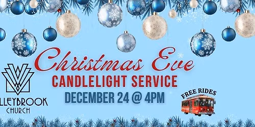 Christmas Eve Service @ Valleybrook Church