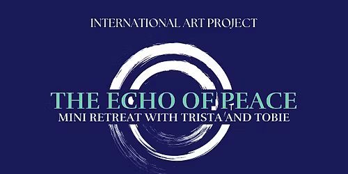 The Echo of Peace Mini Retreat