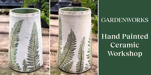 Hand Painted Ceramic Workshop at GARDENWORKS Saanich