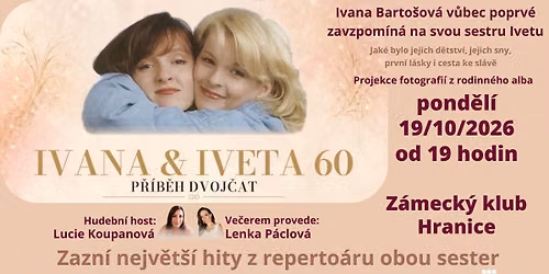 Ivana & Iveta 60 \u2013 P\u0159\u00edb\u011bh dvoj\u010dat