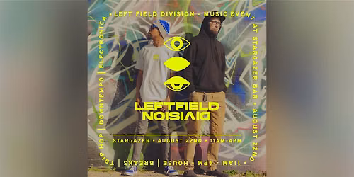 LEFT FIELD DIVISION: LIVE ART + MUSIC