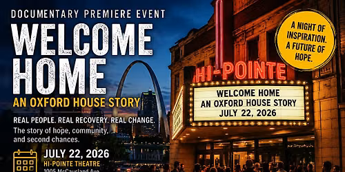 World Premiere Welcome Home An Oxford House Story