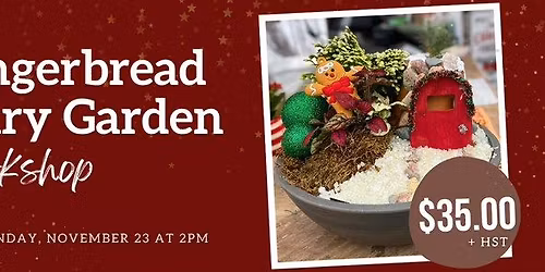 Gingerbread Fairy Garden Workshop