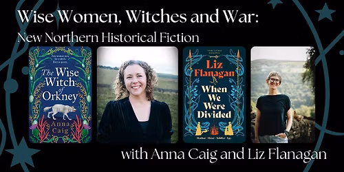 Wise Women, Witches and War: New Northern Historical Fiction