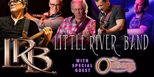 Little River Band (21+)