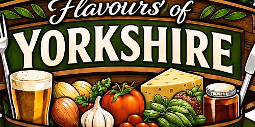 Flavours of Yorkshire