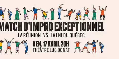 MATCH D'IMPRO EXCEPTIONNEL \/ LA R\u00c9UNION VS LA LNI \/ TH\u00c9\u00c2TRE LUC DONAT