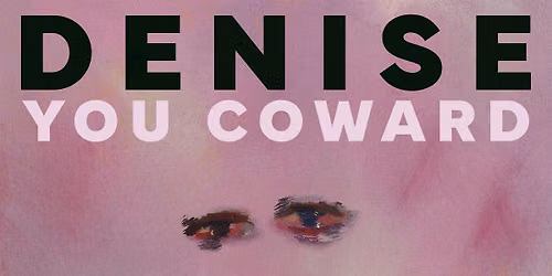 DENISE LP RELEASE SHOW @ THE MONARCH w\/ TORRENT, NETHERWILDS & LEVERETTE