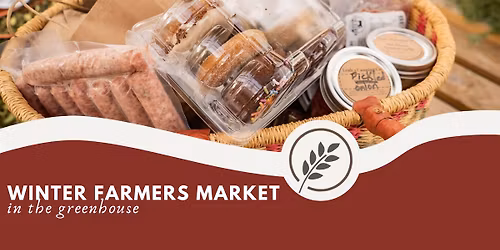 Winter Farmers Market in the Greenhouse