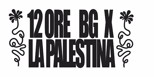 12 ORE BG X LA PALESTINA