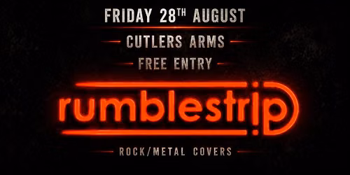 Rumblestrip - Rock and metal covers - Free Entry- Rotherham 