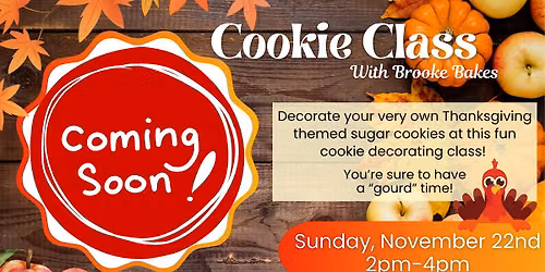 2:00p - Thanksgiving Cookie Class