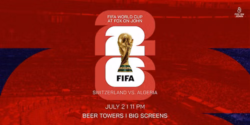 WORLD CUP SHOWDOWN: Switzerland vs. Algeria at Fox on John