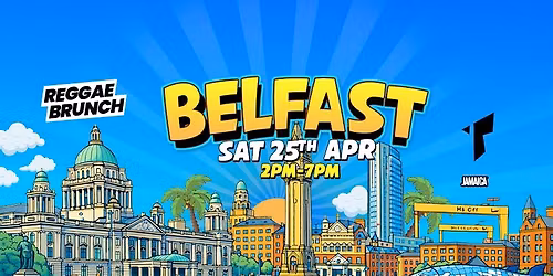 The Reggae Brunch - BELFAST - Sat 25 Apr
