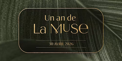 Un an de La Muse \u2728
