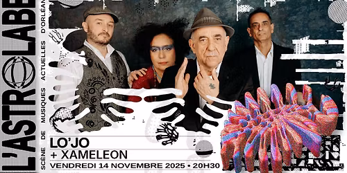 LO'JO + XAMELEON | L'ASTROLABE-ORL\u00c9ANS
