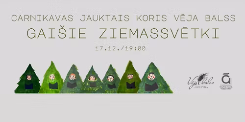Jaukt\u0101 kora "V\u0112JA BALSS" koncerts "GAI\u0160IE ZIEMASSV\u0112TKI"