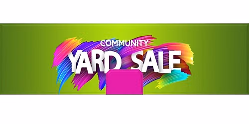 Community Yard Sale in our Pavilion!