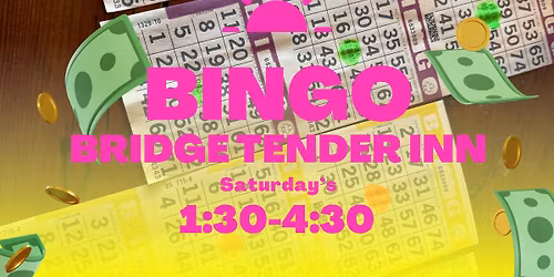 Saturday Bingo at Bridge Tender Inn (Cash Prizes!)