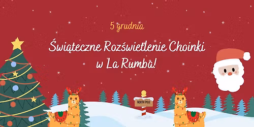 \u015awi\u0105teczne Roz\u015bwietlenie Choinki w La Rumba!