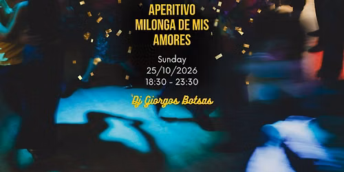 APERITIVO Milonga de Mis Amores \u2764\ufe0f Dj Giorgos Botsas
