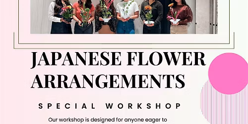 Flower Arrangement Class: Ikebana & Pastry