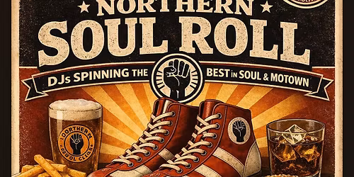 Northern Soul Roll - Soul Essentials DJs & Guests - Skate or Dance!