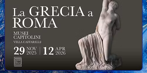 La Grecia a Roma, la mostra di Palazzo Caffarelli