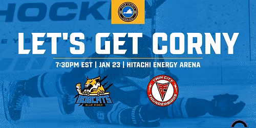 LET'S GET CORNY vs Twin City Thunderbirds
