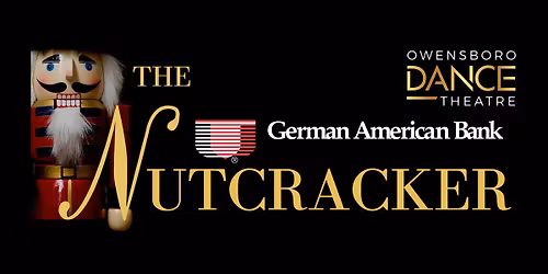 ODT presents The German American Bank Nutcracker