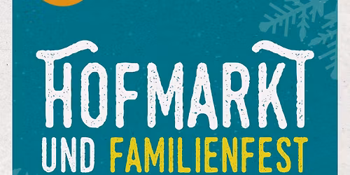 Hofmarkt & Familienfest am Bio-Landgut