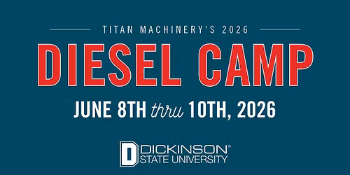 Titan Machinery Diesel Camp - Dickinson State University (June 8th - June 10th)