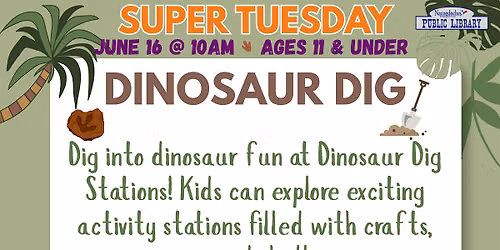 Super Tuesday: Dinosaur Dig!