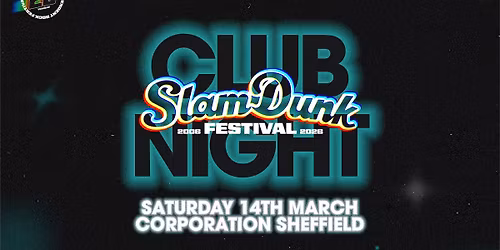 Slam Dunk The Club Night | DIRTY DEEDS