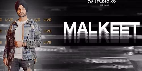 Studio XO Presents Malkeet
