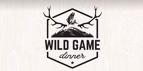 Wild Game Dinner