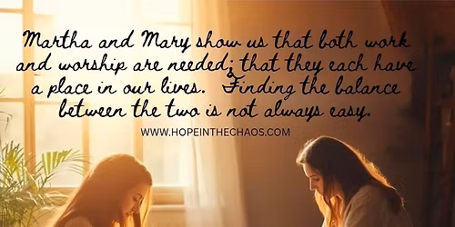 "Having A Mary Heart In A Martha World "Retreat 