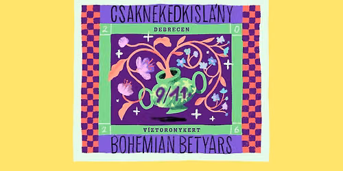Csaknekedkisl\u00e1ny X Bohemian Betyars | Debrecen, Nagyerdei V\u00edztorony