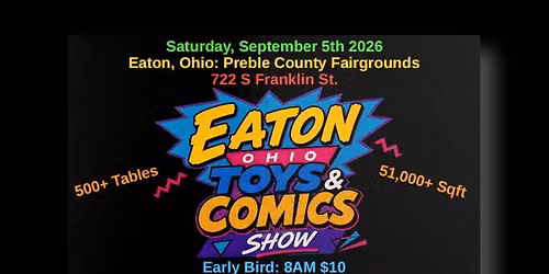 Eaton Ohio Toys & Comics Show