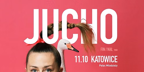 JUCHO / KATOWICE – koncert – Pałac Młodzieży