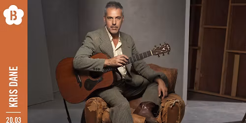 Kris Dane \u2022 Botanique (sold out)