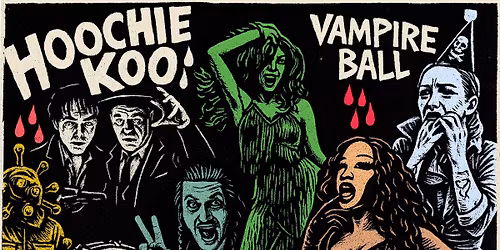 THE HOOCHIE KOO \ud83e\udd87 VAMPIRE BALL \ud83e\udd87 Reverend Beat-Man & Milan Slick\ud83e\ude78Jessabelle Thunder\ud83e\ude78Don Rogall
