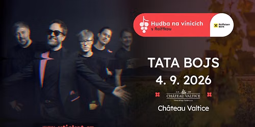 Tata Bojs - CH\u00c2TEAU VALTICE - 4. z\u00e1\u0159\u00ed