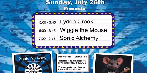 Sonic Alchemy, Wiggle the Mouse + Lyden Creek