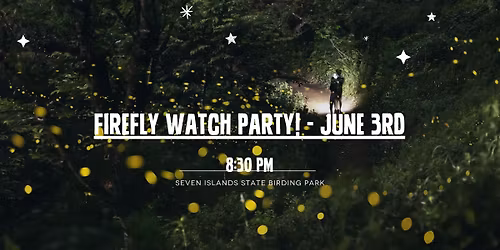 Firefly Watch Party!- June 3rd