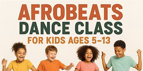 AFROBEATS BEGINNERS DANCE CLASS FOR KIDS AGES 5-13