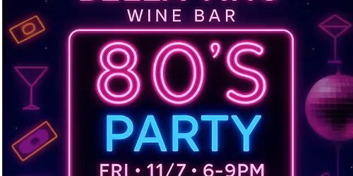 BellaVino 80\u2019s Party with Aaron Kelly 