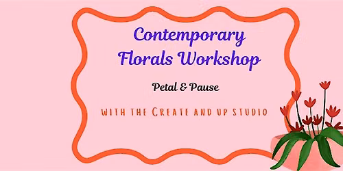 Contemporary Florals Workshop