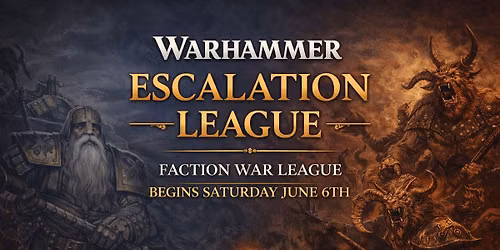 Warhammer Escalation League - Faction War - Greenhouse Games