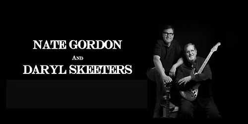 Nate Gordon & Daryl Skeeters